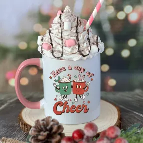 Have a Cup of Cheer Mug